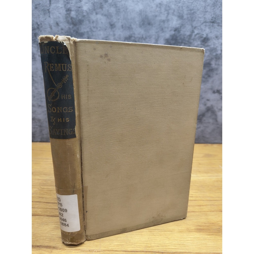 Joel Chandler Harris / UNCLE REMUS‎ HIS SONGS AND HIS SAYINGS 1884